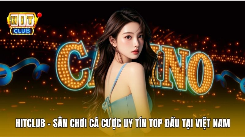 Tổng quan thông tin sân chơi Hitclub